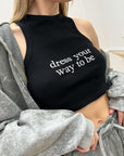 Canotta crop "Dress your way to be"